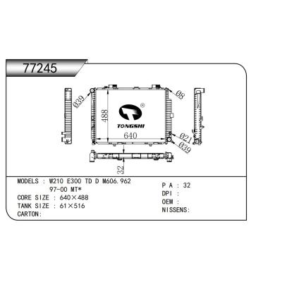 适用于   W210 E300 TD D M606.962 97-00 MT*      乘用车散热器